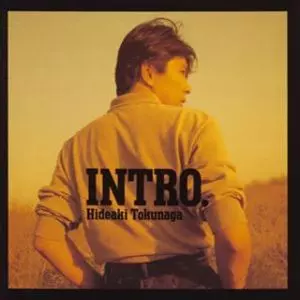 イントロ/HIDEAKI TOKUNAGA/徳永英明 (德永英明)｜日本のロック