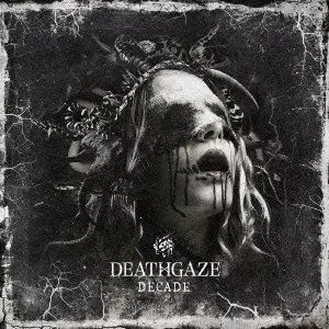 DECADE/DEATH GAZE｜日本のロック｜ディスクユニオン・オンライン