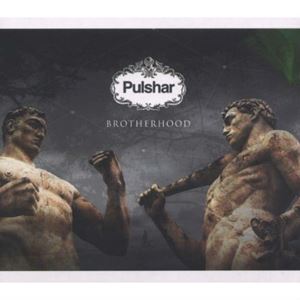 PULSHAR / BROTHERHOOD