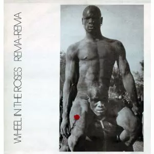 REMA-REMA / WHEEL IN THE ROSES