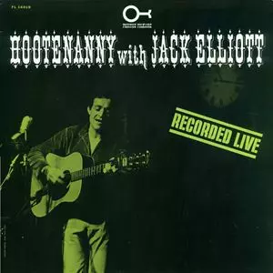 RAMBLIN' JACK ELLIOTT / ランブリン・ジャック・エリオット / HOOTENANNY WITH JACK ELLIOTT