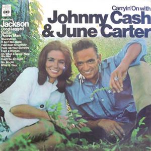 JOHNNY CASH & JUNE CASH / CARRYIN' ON WITH
