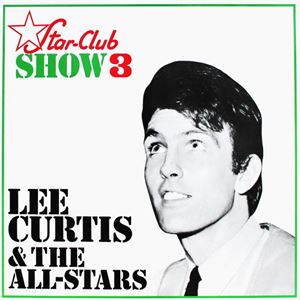 LEE CURTIS / STAR-CLUB SHOW 3
