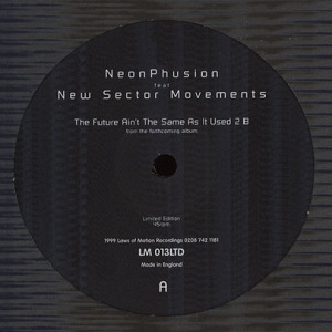 Neon Phusion - The Future Ain't The Same