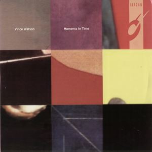 VINCE WATSON / ヴィンス・ワトソン / MOMENTS IN TIME(12")