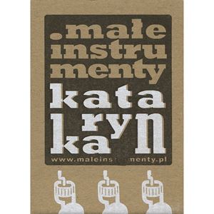MALE INSTRUMENTY / メイル・インストゥルメンティー / KATARYNKA