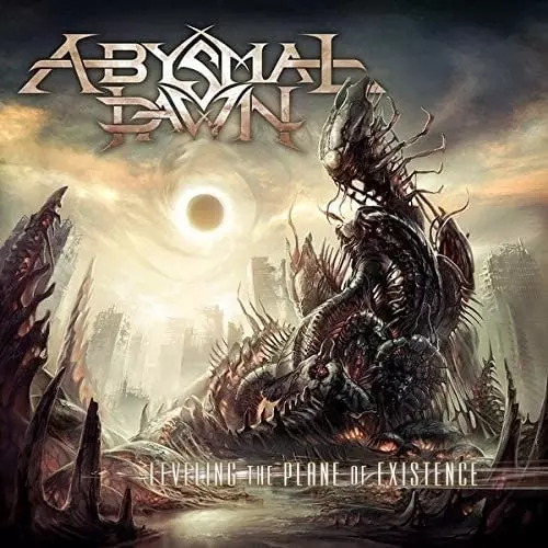 ABYSMAL DAWN / アビスマル・ダウン / LEVELLING THE PLANE OF EXISTENCE
