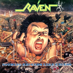 RAVEN (NWOBHM) / レイブン / NOTHING EXCEEDS LIKE EXCESS