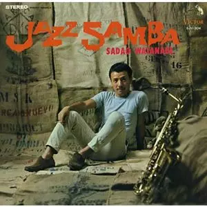ジャズ・サンバ/SADAO WATANABE/渡辺貞夫｜JAZZ｜ディスクユニオン