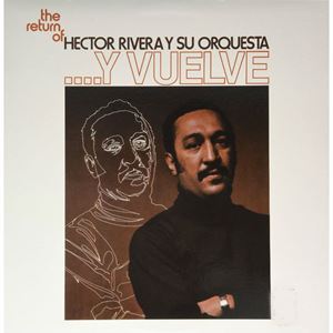 HECTOR RIVERA / エクトル・リベラ / Y VUELVE