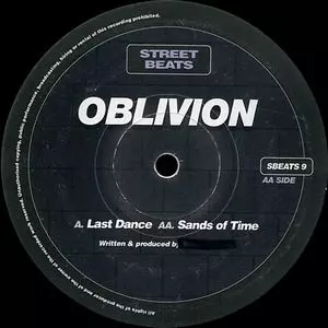 OBLIVION (TECHNO) / LAST DANCE / SANDS OF TIME