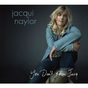 JACQUI NAYLOR / ジャッキー・ネイラー / YOU DON'T KNOW JACQ