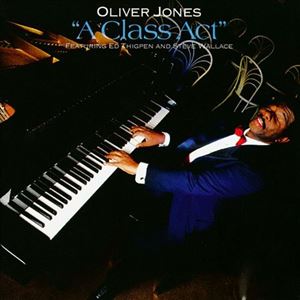 OLIVER JONES / オリヴァー・ジョーンズ / CLASS ACT