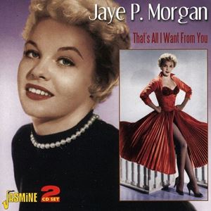 JAYE P. MORGAN / ジェイ・P・モーガン / THAT'S ALL WANT FROM YOU