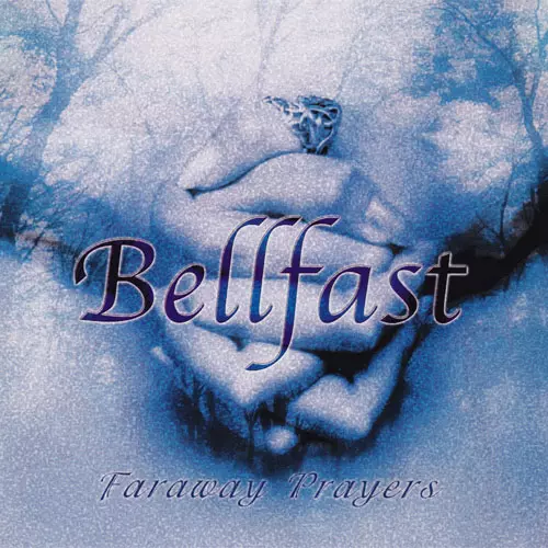 BELLFAST / ベルファスト / FARAWAY PRAYERS  / ファラウェイ・プレイヤーズ