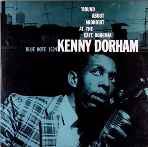 KENNY DORHAM / ケニー・ドーハム / ROUND ABOUT MIDNIGHT AT THE CAFE BOHEMIA