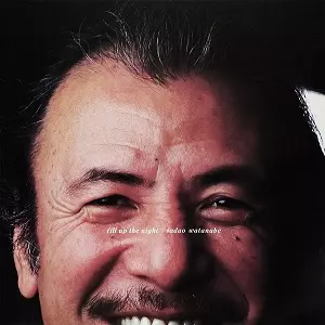 FILL UP THE NIGHT / フィル・アップ・ザ・ナイト/SADAO WATANABE/渡辺
