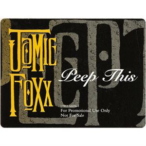 JAMIE FOXX / ジェイミー・フォックス / PEEP THIS