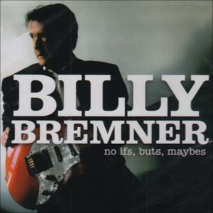 BILLY BREMNER / ビリー・ブレムナー / NO IFS, BUTS, MAYBES
