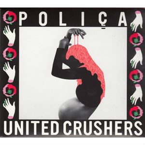 POLICA / ポリサ / UNITED CRUSHERS