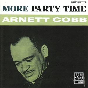 ARNETT COBB / アーネット・コブ / MORE PARTY TIME