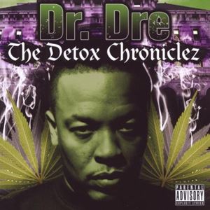 DR. DRE / ドクター・ドレー / DETOX CHIRONICLEZ