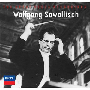WOLFGANG SAWALLISCH / ヴォルフガング・サヴァリッシュ / GREAT DECCA RECORDINGS