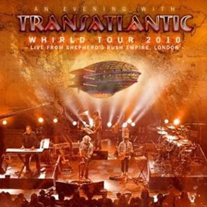 TRANSATLANTIC / トランスアトランティック / WHIRLD TOUR 2010-LIVE FROM SHEPHERD'S BUSH EMPIRE, LONDON