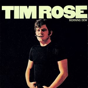 TIM ROSE / MORNING DEW