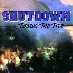 SHUTDOWN / シャットダウン / TURNING THE TIDE