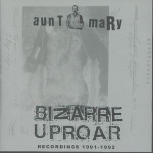 BIZARRE UPROAR / ビザール・アップロー / RECORDINGS 1991-1992