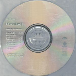 KIM CASCONE / BLUE CUBE [ ]