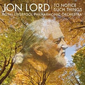JON LORD / ジョン・ロード / TO NOTICE SUCH THINGS