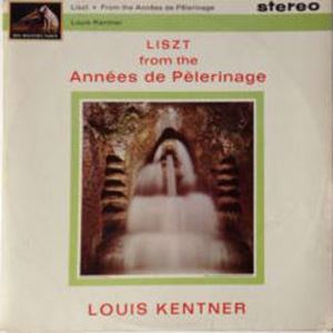 LOUIS KENTNER / ルイス・ケントナー / LISZT:ANNEES DE PELERINAGE