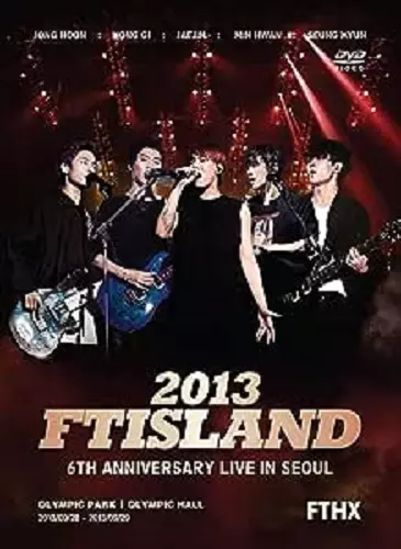 FTISLAND / FTアイランド / 2013 FTISLAND 6TH ANNIVERSARY LIVE IN SEOUL