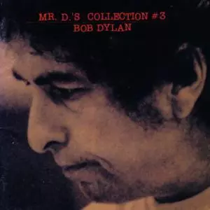 ボブ・ディラン　 Mr.D'S Collection#3 Bob Dylan – Mr. D's Collection #3 – CD (Compilation, Promo + 2