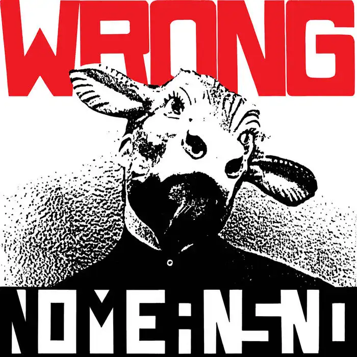 NOMEANSNO / ノーミーンズノー / WRONG
