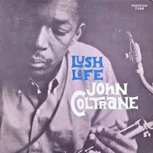 LUSH LIFE/JOHN COLTRANE/ジョン・コルトレーン｜JAZZ｜ディスク