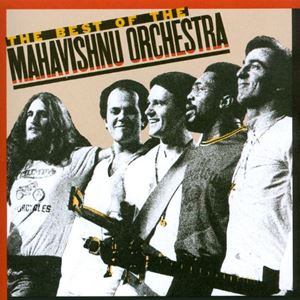 MAHAVISHNU ORCHESTRA / マハヴィシュヌ・オーケストラ / BEST OF MAHABISHUNU ORCHESTRA