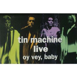 TIN MACHINE / ティン・マシーン / LIVE - OY VEY, BABY