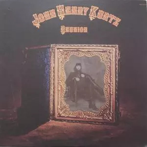 JOHN HENRY KURTZ / ジョン・ヘンリー・クルツ / REUNION