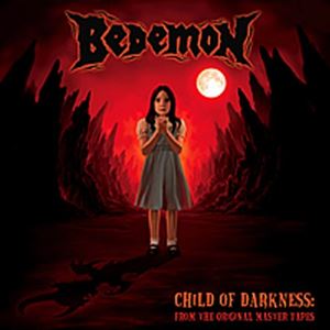 BEDEMON / ビデーモン / CHILD OF DARKNESS