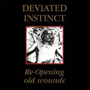 RE-OPENING OLD WOUNDS/DEVIATED INSTINCT/ディヴィエイテッド