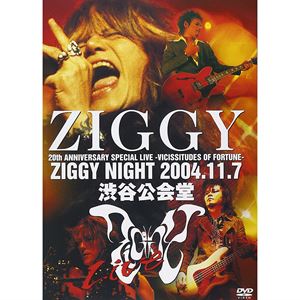 ZIGGY / ジギー / 20TH ANNIVERSARY SPECIAL LIVE -VICISSITUDES OF FORTUNE- ZIGGY NIGHT 2004.11.7 渋谷公会堂