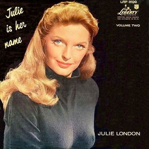 JULIE LONDON / ジュリー・ロンドン / JULIE IS HER NAME VOLUME TWO