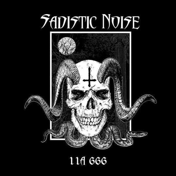 SADISTIC NOISE / 11A 666