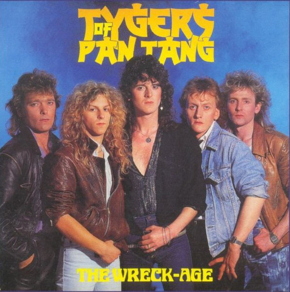 TYGERS OF PAN TANG / タイガース・オブ・パンタン / WRECK-AGE