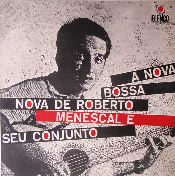 A NOVA BOSSA NOVA DE ROBERTO MENESCAL/ROBERTO MENESCAL