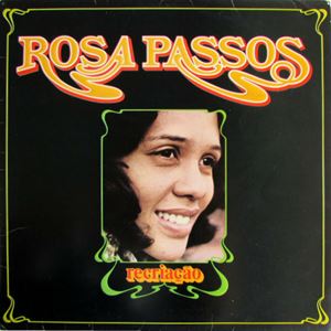 ROSA PASSOS / ホーザ・パッソス / RECRIACAO