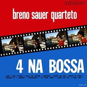 BRENO SAUER / ブレーノ・サウエル / 4 NA BOSSA